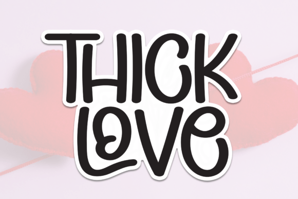 Thick Love: The Handwritten Typeface for Scroll-Stopping Visuals
